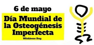 #6 de mayo: Día Mundial de la Osteogénesis Imperfecta